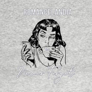 Romancelandia Never Forgets - white T-Shirt